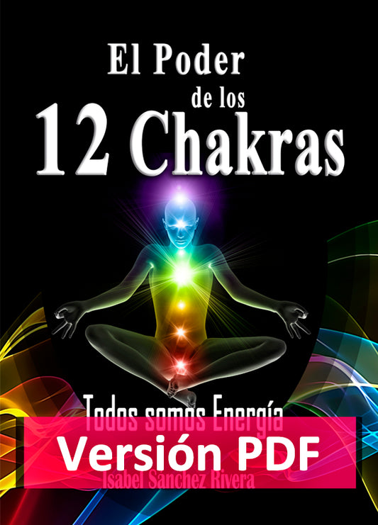 El Poder de los 12 Chakras en PDF. Versión DIGITAL